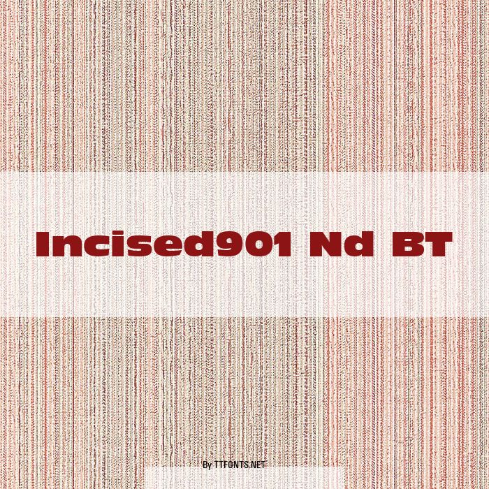 Incised901 Nd BT example